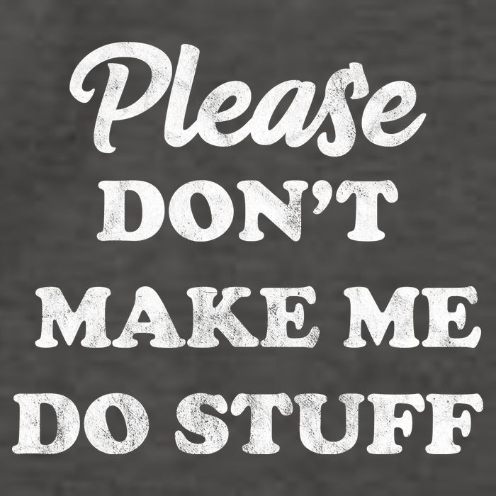 Please Don't Make Me Do Stuff Vector Backpack