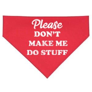 Please Don't Make Me Do Stuff USA-Made Doggie Bandana