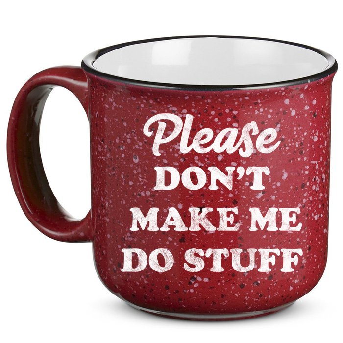 Please Don't Make Me Do Stuff 15oz Campfire Ceramic Mug