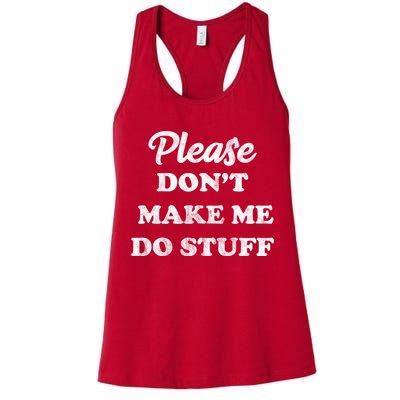 Please Don't Make Me Do Stuff Womens Tank Top