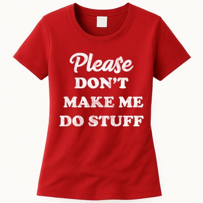 Please Don't Make Me Do Stuff Womens T-Shirt