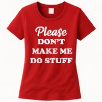 Please Don't Make Me Do Stuff Womens T-Shirt