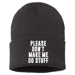 Please DonT Make Me Do Stuff For Lazy Teenager Sustainable Knit Beanie