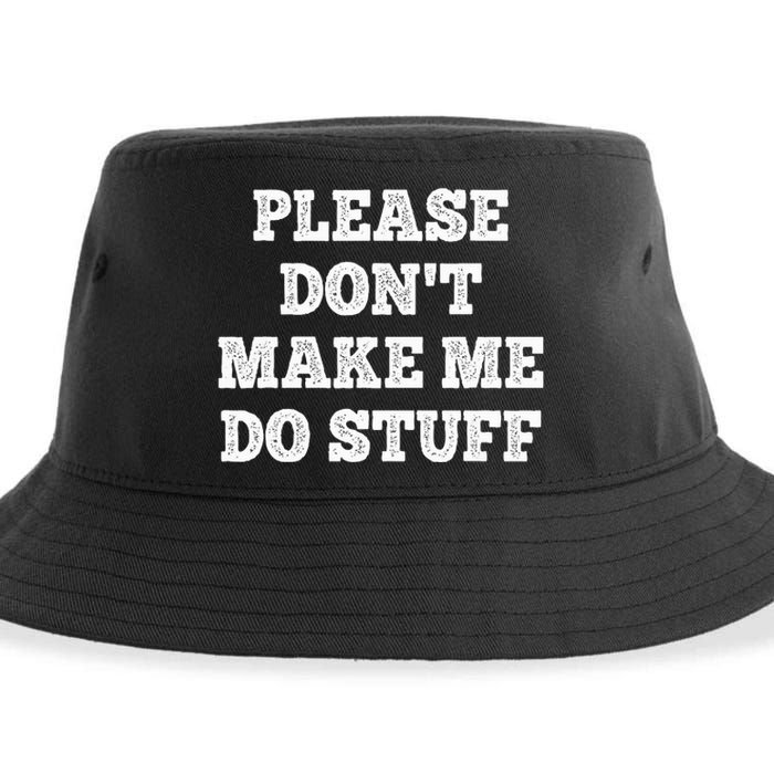 Please Don't Make Me Do Stuff Funny teenager Sustainable Bucket Hat