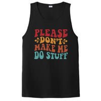 Please Don't Make Me Do Stuff Groovy Funny PosiCharge Competitor Tank