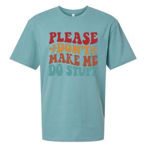 Please Don't Make Me Do Stuff Groovy Funny Sueded Cloud Jersey T-Shirt