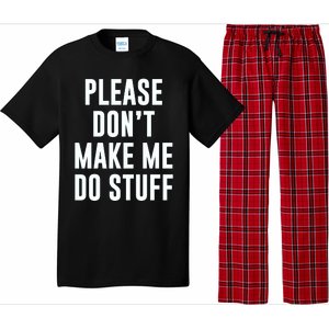 Please DonT Make Me Do Stuff For Lazy Teenage Pajama Set