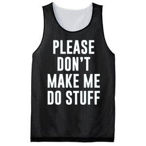 Please DonT Make Me Do Stuff For Lazy Teenage Mesh Reversible Basketball Jersey Tank