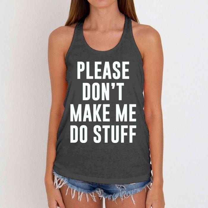 Please DonT Make Me Do Stuff For Lazy Teenage Women's Knotted Racerback Tank