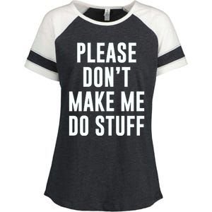 Please DonT Make Me Do Stuff For Lazy Teenage Enza Ladies Jersey Colorblock Tee