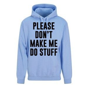 Please DonT Make Me Do Stuff For Lazy Teenage Unisex Surf Hoodie