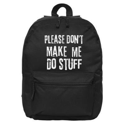 Please Dont Make Me Do Stuff Quote Design 16 in Basic Backpack