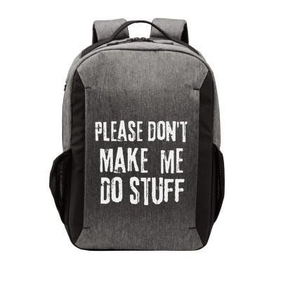 Please Dont Make Me Do Stuff Quote Design Vector Backpack