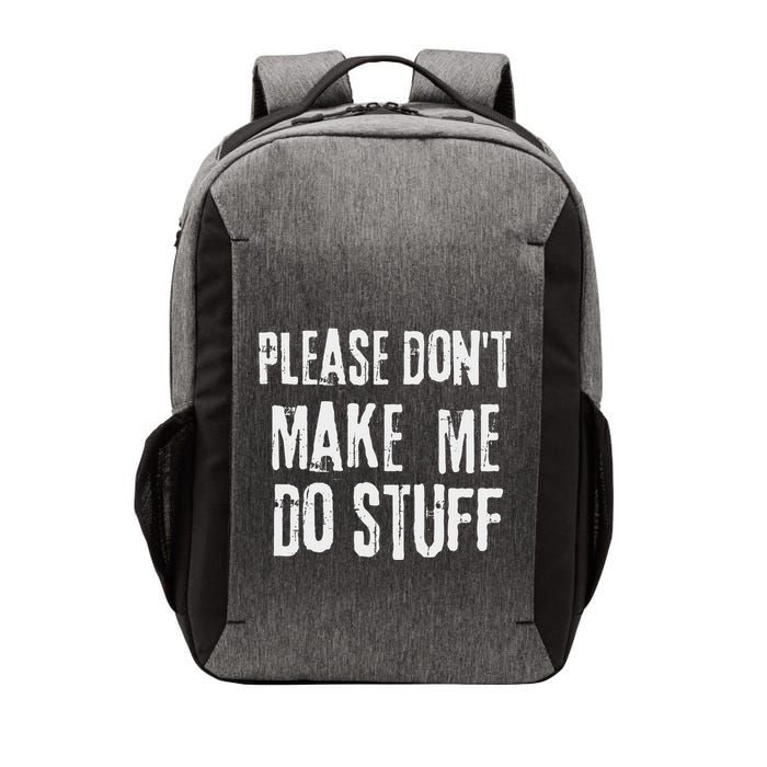 Please Dont Make Me Do Stuff Quote Design Vector Backpack