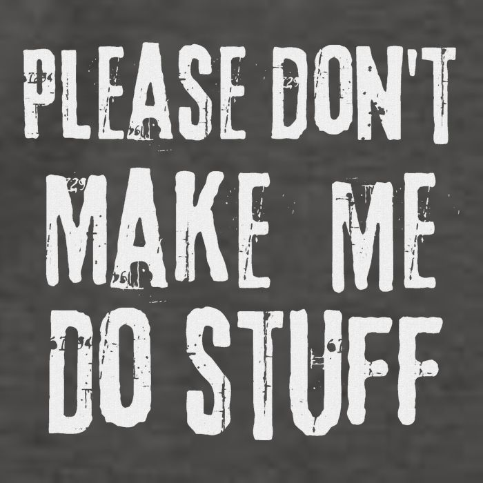 Please Dont Make Me Do Stuff Quote Design Vector Backpack