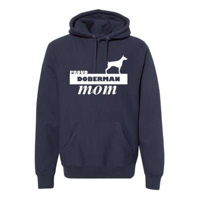 Proud Doberman Mom I Love My Dog Premium Hoodie