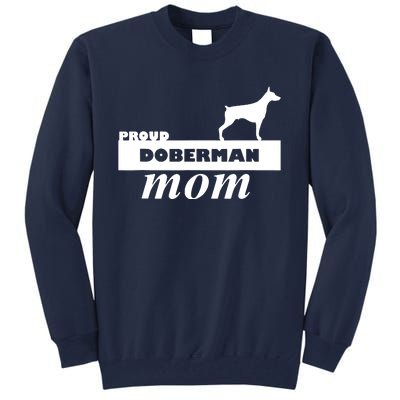 Proud Doberman Mom I Love My Dog Tall Sweatshirt