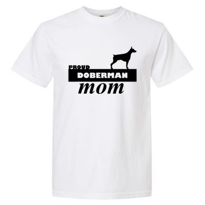 Proud Doberman Mom I Love My Dog Garment-Dyed Heavyweight T-Shirt