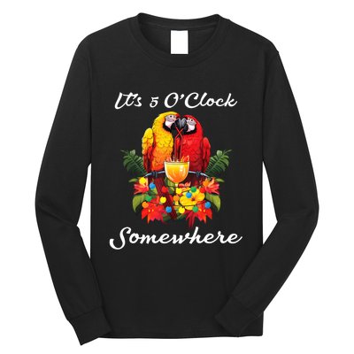 Parrots Drinking Margarita Its 5 Oclock Somewhere Funny Long Sleeve Shirt