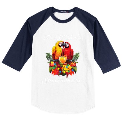 Parrots Drinking Margarita Its 5 Oclock Somewhere Funny Baseball Sleeve Shirt