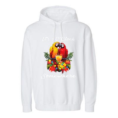 Parrots Drinking Margarita Its 5 Oclock Somewhere Funny Garment-Dyed Fleece Hoodie