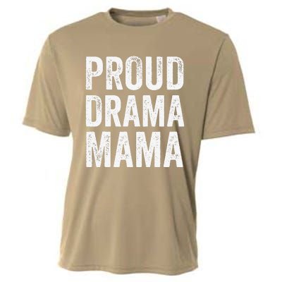 Proud Drama Mama Theater Mom Theatre Nerd Mother's Day Cooling Performance Crew T-Shirt