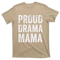 Proud Drama Mama Theater Mom Theatre Nerd Mother's Day T-Shirt