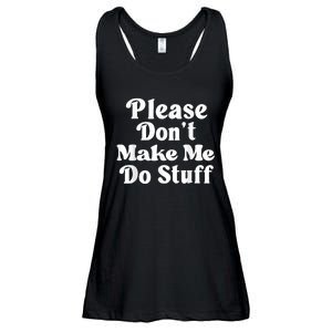 Please Dont Make Me Do Stuff Funny Ladies Essential Flowy Tank