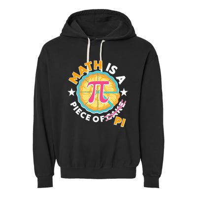 Pi Day Math Is A Piece Of Pi 3 14 Pie Slices Garment-Dyed Fleece Hoodie