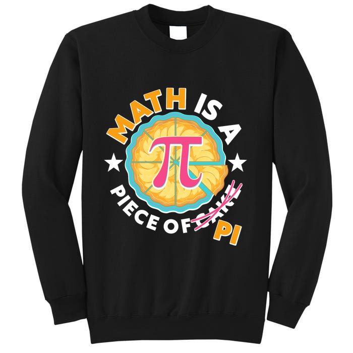 Pi Day Math Is A Piece Of Pi 3 14 Pie Slices Sweatshirt