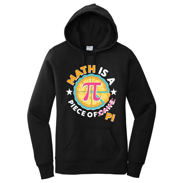 Pi Day Math Is A Piece Of Pi 3 14 Pie Slices Women's Pullover Hoodie