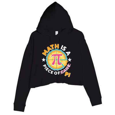 Pi Day Math Is A Piece Of Pi 3 14 Pie Slices Crop Fleece Hoodie