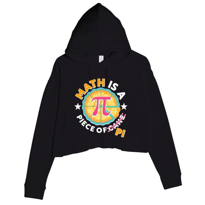 Pi Day Math Is A Piece Of Pi 3 14 Pie Slices Crop Fleece Hoodie