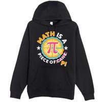 Pi Day Math Is A Piece Of Pi 3 14 Pie Slices Premium Pullover Hoodie