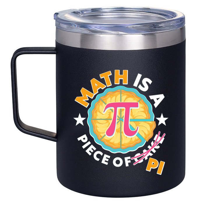 Pi Day Math Is A Piece Of Pi 3 14 Pie Slices 12oz Stainless Steel Coffee Mug