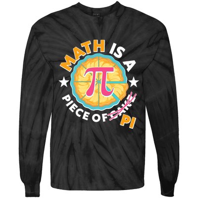 Pi Day Math Is A Piece Of Pi 3 14 Pie Slices Tie-Dye Long Sleeve Shirt