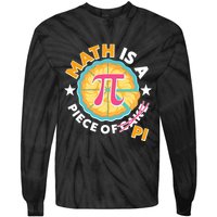 Pi Day Math Is A Piece Of Pi 3 14 Pie Slices Tie-Dye Long Sleeve Shirt