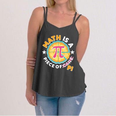 Pi Day Math Is A Piece Of Pi 3 14 Pie Slices Women's Strappy Tank