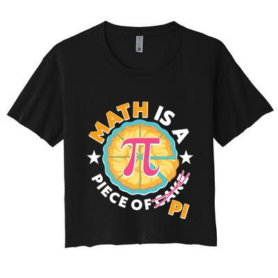 Pi Day Math Is A Piece Of Pi 3 14 Pie Slices Crop Top