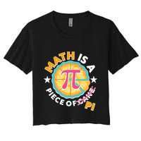 Pi Day Math Is A Piece Of Pi 3 14 Pie Slices Crop Top