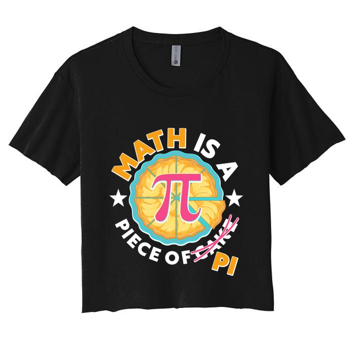 Pi Day Math Is A Piece Of Pi 3 14 Pie Slices Crop Top