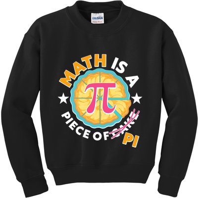 Pi Day Math Is A Piece Of Pi 3 14 Pie Slices Kids Sweatshirt