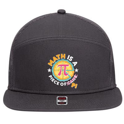 Pi Day Math Is A Piece Of Pi 3 14 Pie Slices 7 Panel Mesh Trucker Snapback Hat