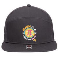 Pi Day Math Is A Piece Of Pi 3 14 Pie Slices 7 Panel Mesh Trucker Snapback Hat