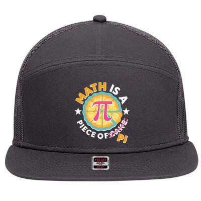 Pi Day Math Is A Piece Of Pi 3 14 Pie Slices 7 Panel Mesh Trucker Snapback Hat