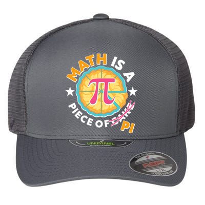 Pi Day Math Is A Piece Of Pi 3 14 Pie Slices Flexfit Unipanel Trucker Cap