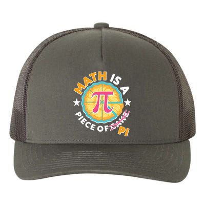 Pi Day Math Is A Piece Of Pi 3 14 Pie Slices Yupoong Adult 5-Panel Trucker Hat