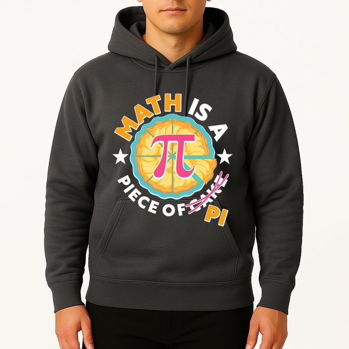 Pi Day Math Is A Piece Of Pi 3 14 Pie Slices Hoodie