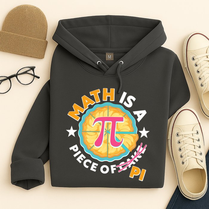 Pi Day Math Is A Piece Of Pi 3 14 Pie Slices Hoodie