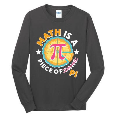 Pi Day Math Is A Piece Of Pi 3 14 Pie Slices Tall Long Sleeve T-Shirt